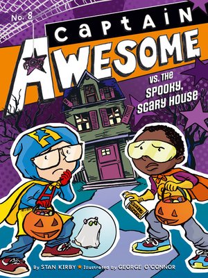 cover image of Captain Awesome vs. the Spooky, Scary House
